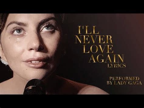 Don't wanna feel another touch don't wanna start another fire don't when we first met i never thought that i would fall i never thought that i'd find myself lying in your arms and i want to pretend that it's not true oh baby. A Star Is Born (2018) - I'll Never love Again - Lyrics ...