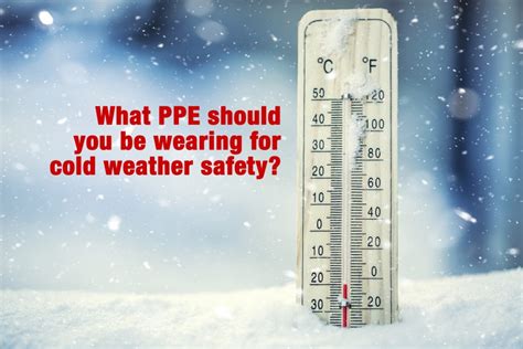 What Ppe Should You Be Wearing For Cold Weather Safety