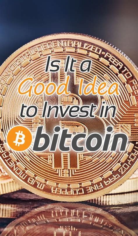 Learn more about bitcoin and determine whether this cryptocurrency is the right investment for you. Is It a Good Idea to Invest in Bitcoin? in 2020 | Bitcoin ...