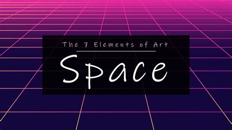 7 Elements Of Art Space Lillian Gray Art School
