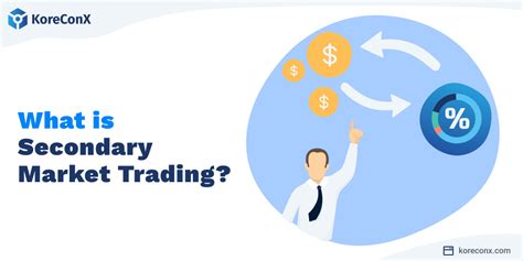 What Is Secondary Market Trading Koreconx All In One Platform
