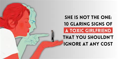 She Is Not The One 10 Glaring Signs Of A Toxic Girlfriend That You