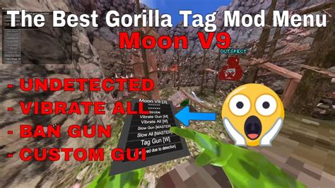 The Best Gorilla Tag Menu ┃ Moon V9 Menu┃ban Gun┃undetected