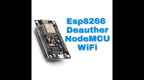 Esp8266 Tutorial Wifi Deauther With Esp8266 Nodemcu Youtube