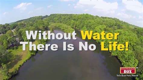 Without Water There Is No Life Youtube