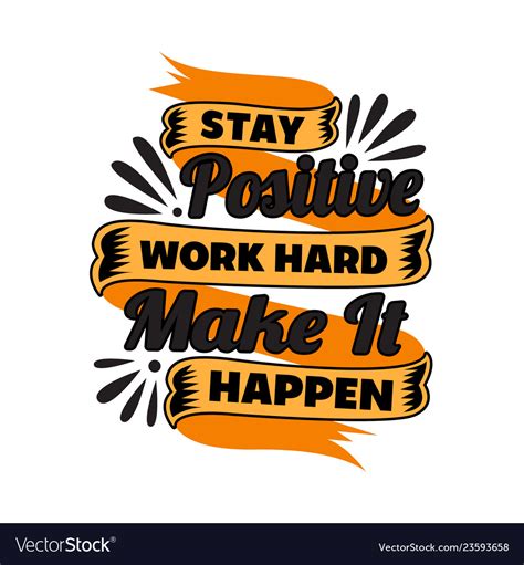Stay Positive Work Hard Motivational Quote For Vector Image