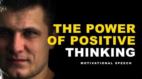 The Power Of Positive Thinking Motivational Speech Video Youtube