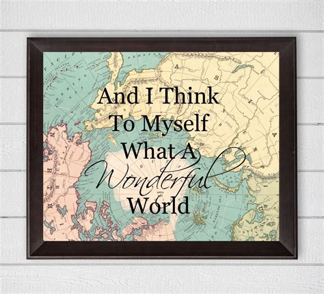 And I Think To Myself What A Wonderful World Map 8x10 Digital Download