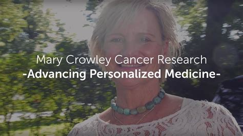 Advancing Personalized Medicine Mary Crowley Cancer Research Youtube