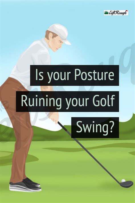 Golf Posture Build Stability For A Better Swing The Left Rough