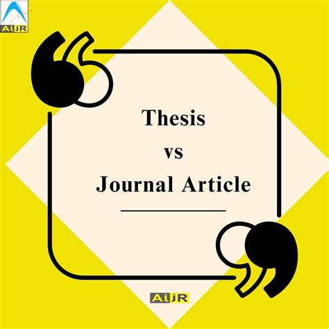 Thesis Vs Journal Article A Comprehensive Comparison