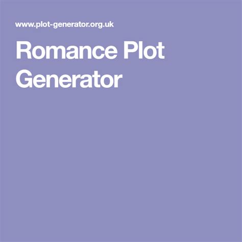 Romance Plot Generator | Romantic fiction, Romance ... It is about loyalty and starts.