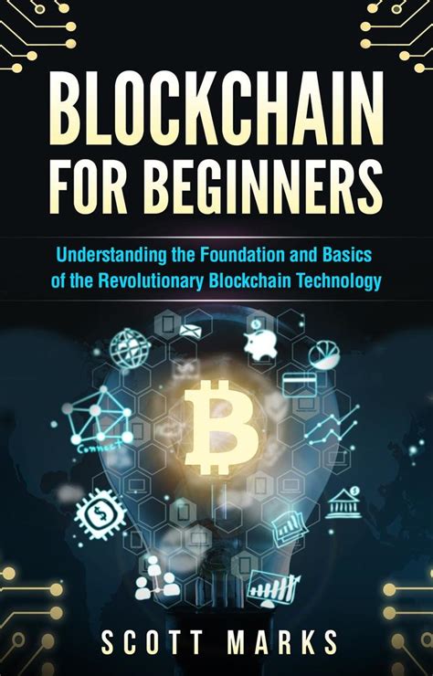 Read Blockchain For Beginners Guide To Understanding The Foundation