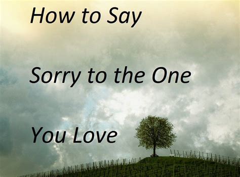 How To Say Sorry To The One You Love Sorry To Girlfriend Saying