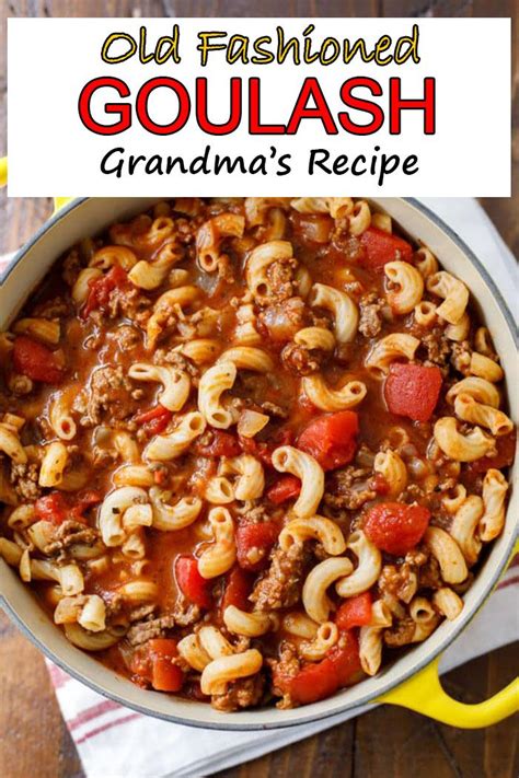Just Like Grandma Used To Make This Old Fashioned Goulash Is An Hearty