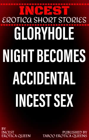 Smashwords Gloryhole Night Becomes Accidental Incest Sex