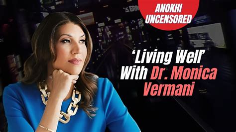 ‘living Well With Dr Monica Vermani Youtube