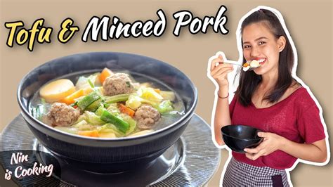 Tofu And Minced Pork Soup Kang Jued Tao Hoo แกงจืดเต้าหู้หมูสับ Thai Recipes Youtube