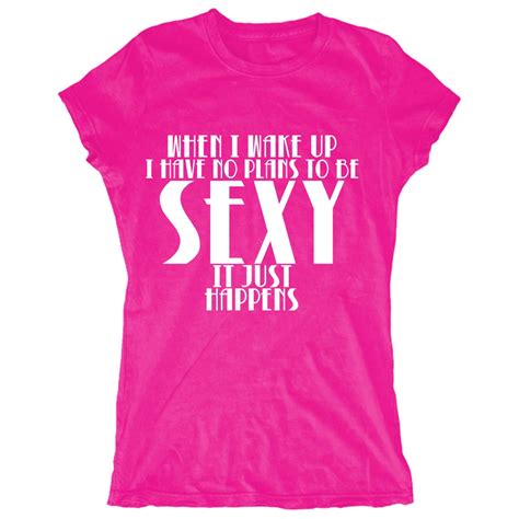 i had noplans to be sexy it just happens tshirt top slogan etsy