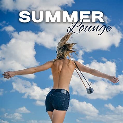 Summer Lounge Ibiza Chill Out Beach Music Summer Hits Holiday Vibes Tropical