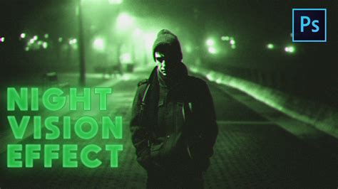 Photoshop Tutorial Night Vision Effect In Photoshop Youtube