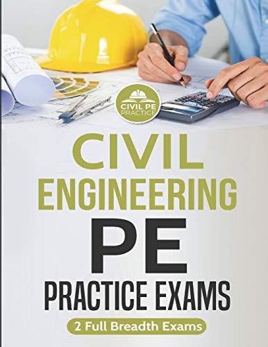 Civil Engineering Pe Practice Exams 2 Full Breadth Exams Practice Civil Pe 9781983913686