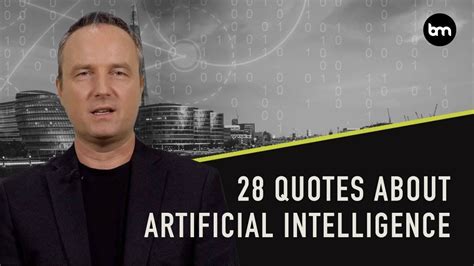 28 best quotes about artificial intelligence bernard marr