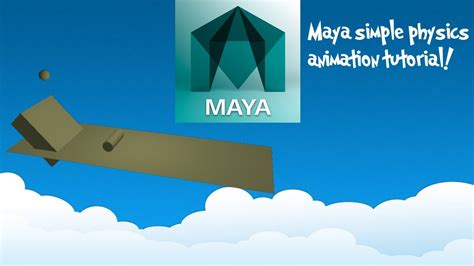 Maya 2017 Basic Physics Animation Tutorial Youtube
