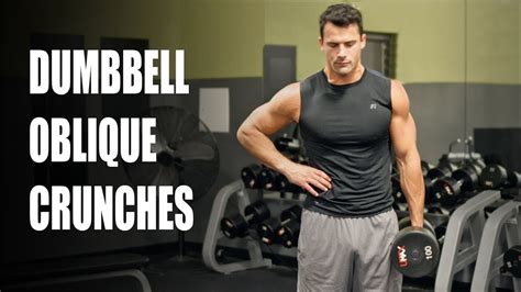 How To Properly Do Dumbbell Oblique Crunches Oblique And Core Exercise