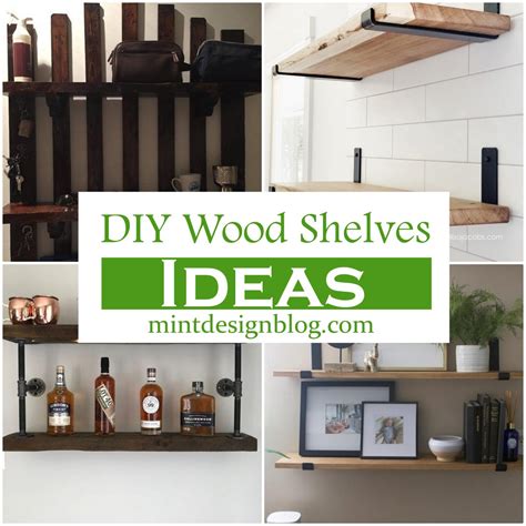 25 Diy Wood Shelves Ideas Easy To Diy Mint Design Blog