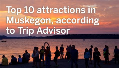 Top 10 Things To Do In Muskegon According To Trip Advisor
