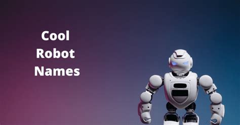 Cool Funny Best Robot Names Of All Times‍