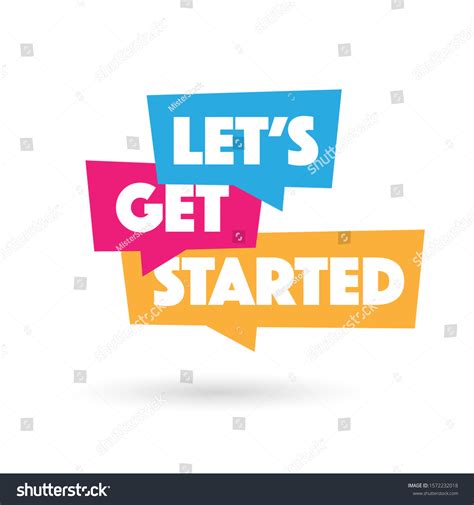 1419 Lets Get Started Images Stock Photos And Vectors Shutterstock
