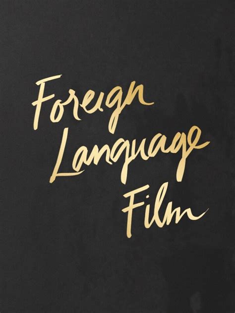 Which Foreign Language Film Won Best Picture Oscar This Year What My Oscar Ballot Looks Like
