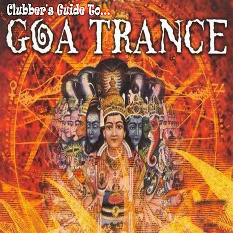 Clubbers Guide To Goa Trance Compilation By Various Artists Spotify