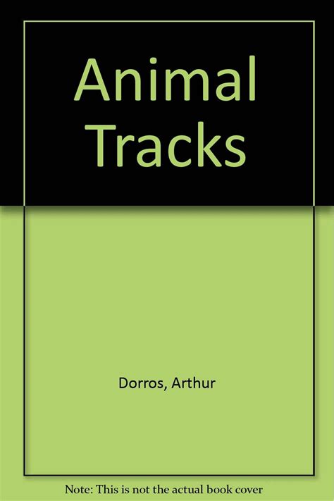 Animal Tracks Dorros Arthur 9780590433679 Books