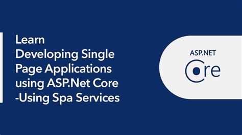 Developing Single Page Applications Using Asp Net Core Using Spa Services Youtube