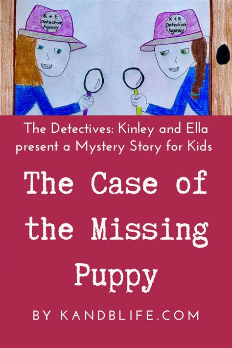 A Mystery Story For Kids The Case Of The Missing Puppy Mystery
