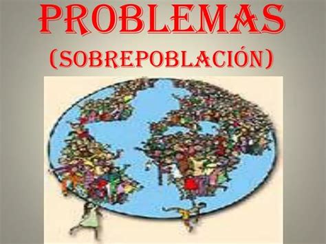 Ppt Problemas Sobrepoblaci N Powerpoint Presentation Free Download Id