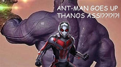 Ant Man Goes Up Thanos Ass Not Clickbait Youtube