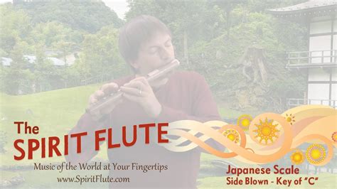 The Spirit Flute Japanese Scale Side Blown Key Of C Youtube