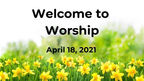 Sunday Worship For April 18 2021 YouTube