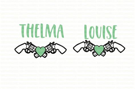 Thelma And Louise Cricut Designs Svg Files For Silhouette Svg Etsy