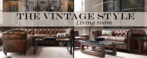 The Vintage Style — Living Room Luxedecor