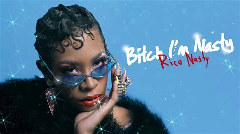 Rico Nasty Bitch Im Nasty Official Audio Youtube