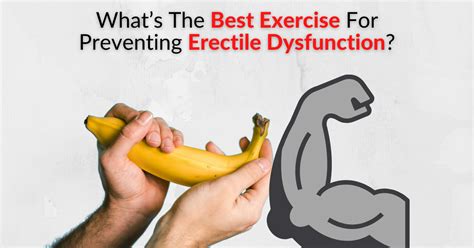 What’s The Best Exercise For Preventing Erectile Dysfunction
