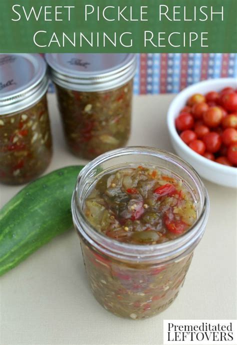 Sweet Pickle Relish Canning Recipe Easy Water Bath Canning Method
