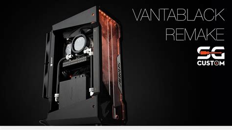 Vantablack Remake My Itx Case Youtube