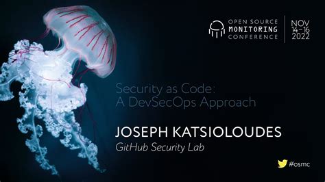 Osmc 2022 Security As Code A Devsecops Approach By Joseph