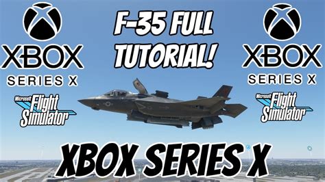 F 35 Xbox Series X Full Tutorial On Microsoft Flight Simulator Youtube